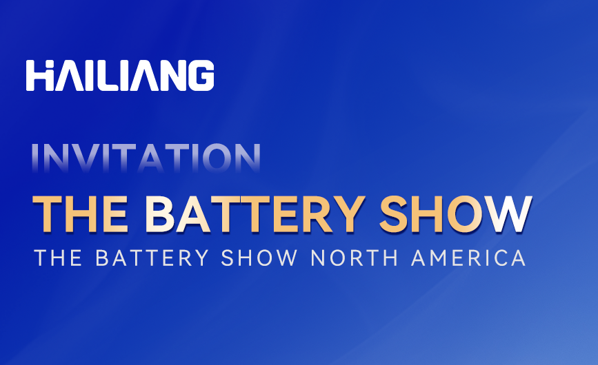 Hailiang will exhibit at the Battery Show North America, October 07–09, in Detroit—visit us at Booth 3852
