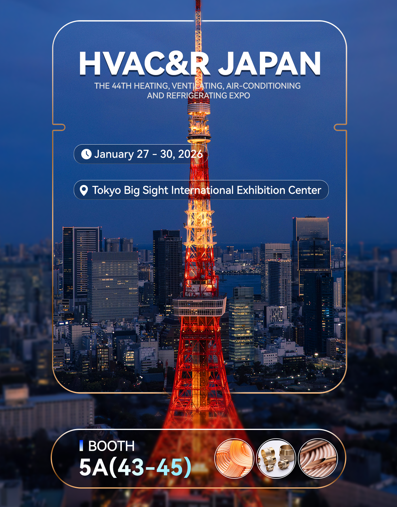 Exhibition Notice - Hailiang will attend the HVAC & R JAPAN at Tokyo, time 27 Jan-30 Jan, 2026. You are warmly welcomed to visit us at Booth 5A(43-45)